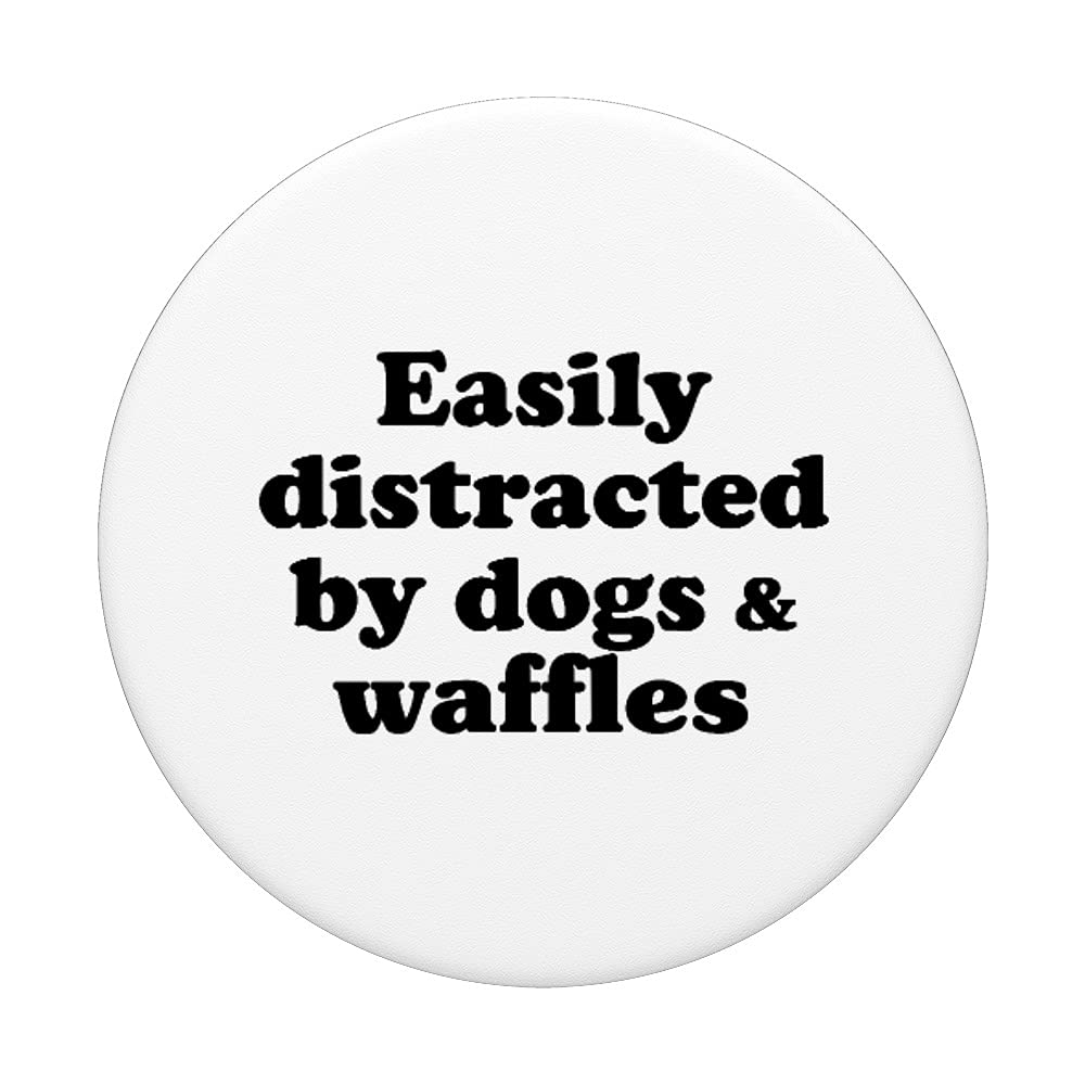 Swappable PopGrip Phone Grip & Stand - Easily Distracted by Dogs & Waffles Design | Perfect for Smartphones, Tablets, and Daily Commuting
