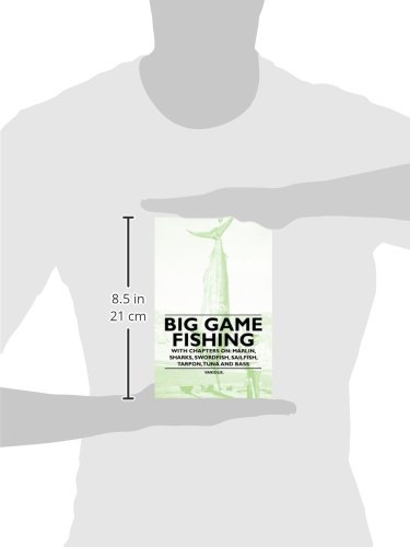 Big Game Fishing Guide: Marlin, Sharks, Swordfish, Sailfish, Tarpon, Tuna & Bass - Expert Tips for Deep Sea Fishing Adventures & Ocean Sport Fishing Techniques
