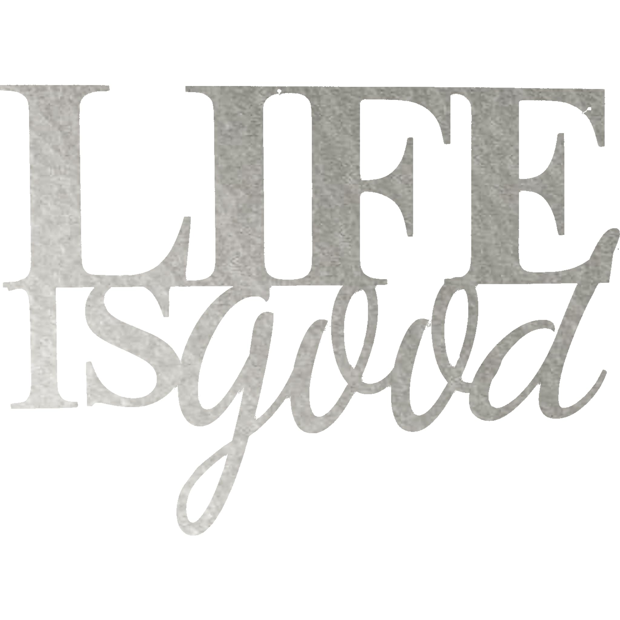 Life is Good Metal Wall Art - 26