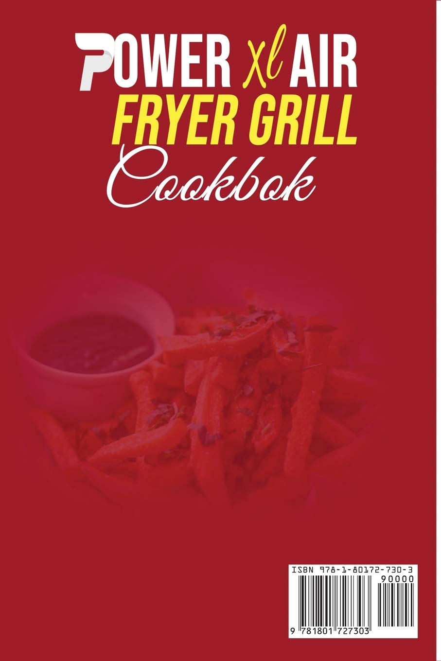 Power XL Air Fryer Grill Cookbook: Healthy & Easy Recipes for Frying, Baking, Grilling & Roasting - 30-Day Meal Plan Included | Perfect for Quick Meals, Family Dinners & Weight Loss