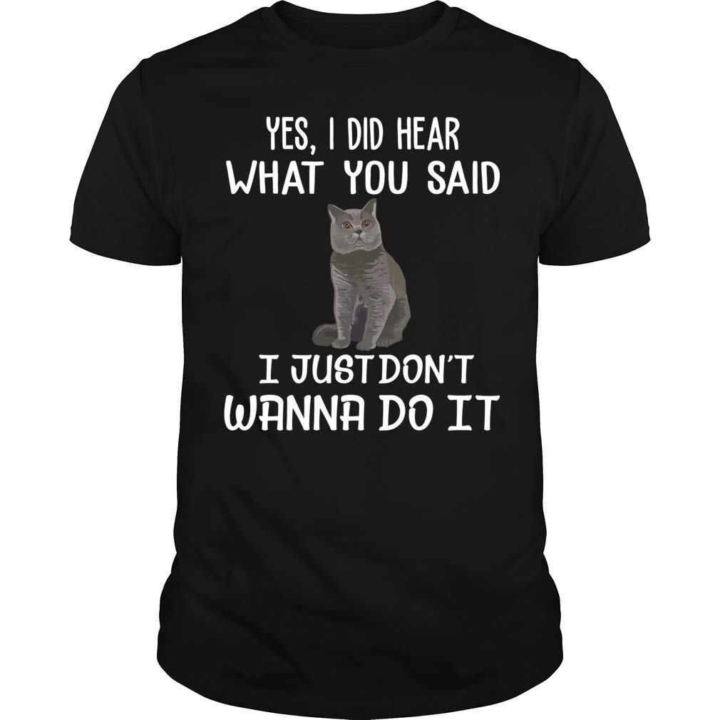 British Shorthair Cat T-Shirt - Funny 'Don't Wanna Do It' Kitten Graphic Tee - Perfect Gift for Cat Lovers & Owners - Ideal for Casual Wear, Cat Parties & Everyday Outfits