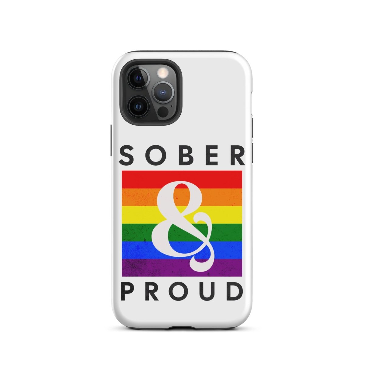 Sober & Proud iPhone Case - Stylish Protective Phone Cover for iPhone 13/14/15 Pro Max - Perfect for Recovery Support, AA Meetings & Sober Living