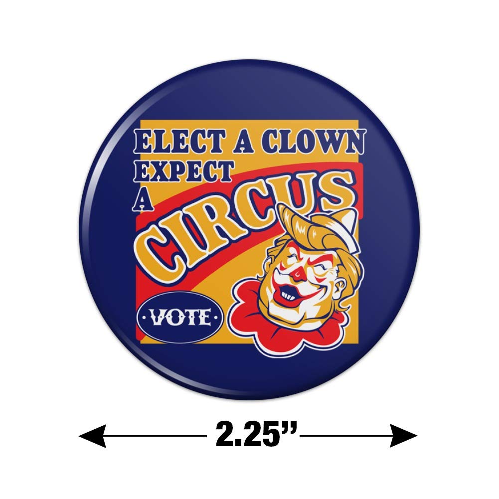 Funny Kitchen Refrigerator Magnet - 'Elect a Clown Expect a Circus' Quote Button for Home & Office Decor - Perfect for Fridge, Lockers, and Whiteboards