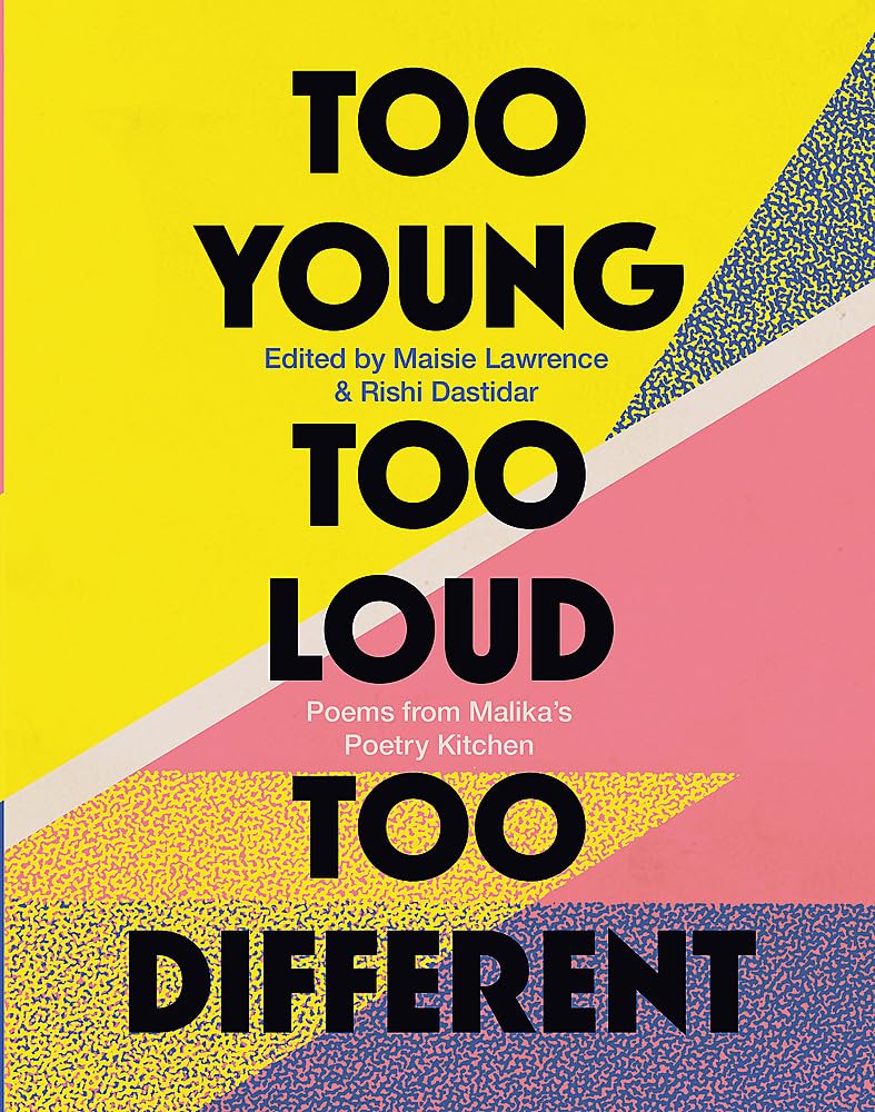 Too Young, Too Loud, Too Different: Powerful Poems from Malika's Poetry Kitchen - Perfect for Poetry Lovers, Book Clubs & Inspirational Gifts