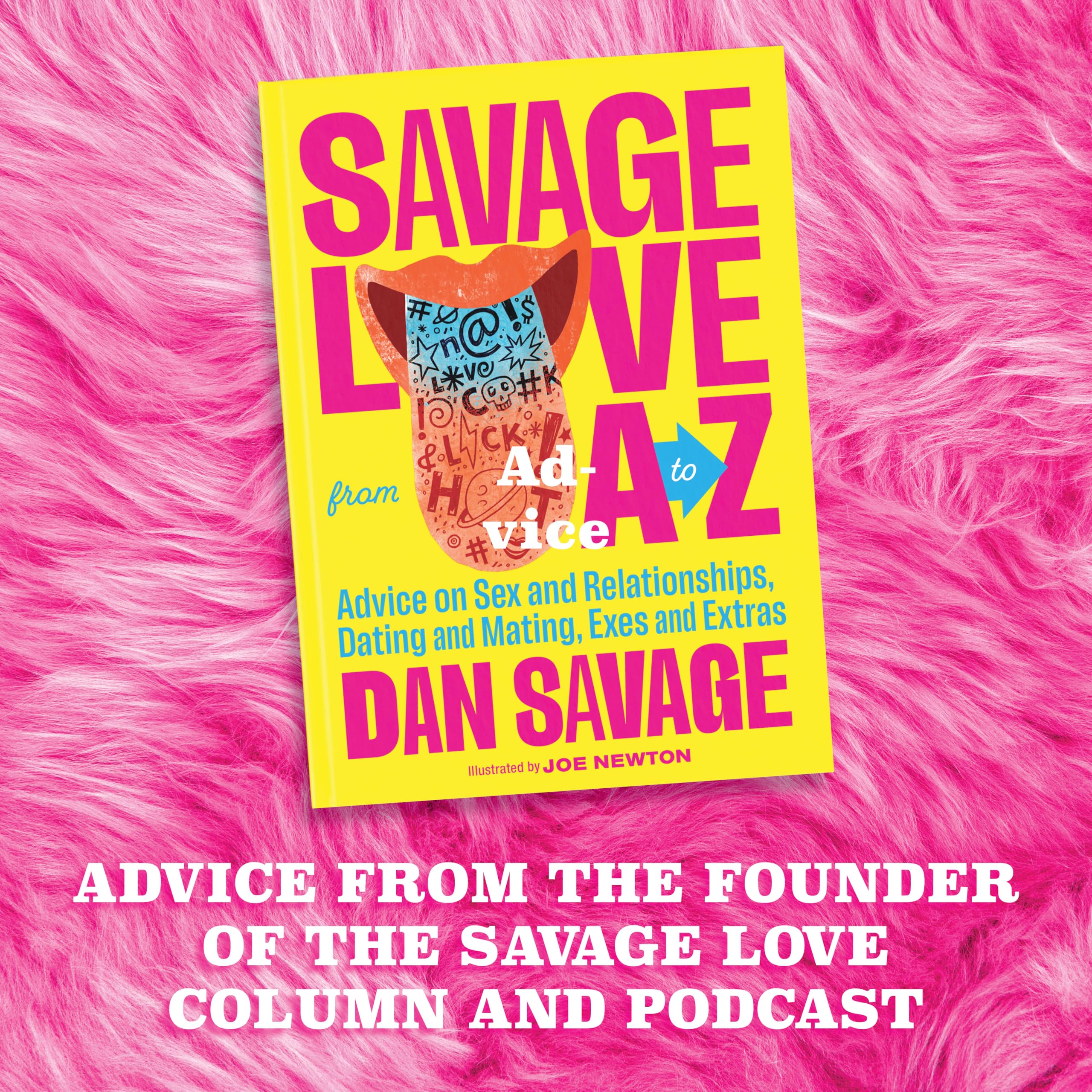 Savage Love from A to Z: Expert Advice on Sex, Relationships, Dating, Mating, Exes & More - Perfect for Couples Therapy, Self-Help & Relationship Improvement