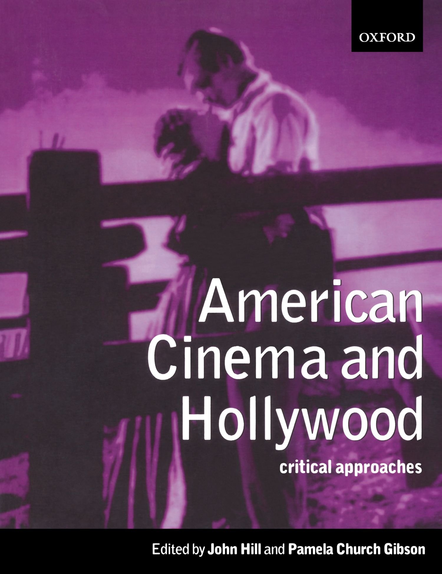 American Cinema and Hollywood: Critical Approaches - Film Studies, Movie Analysis & Cultural Impact for Students & Scholars