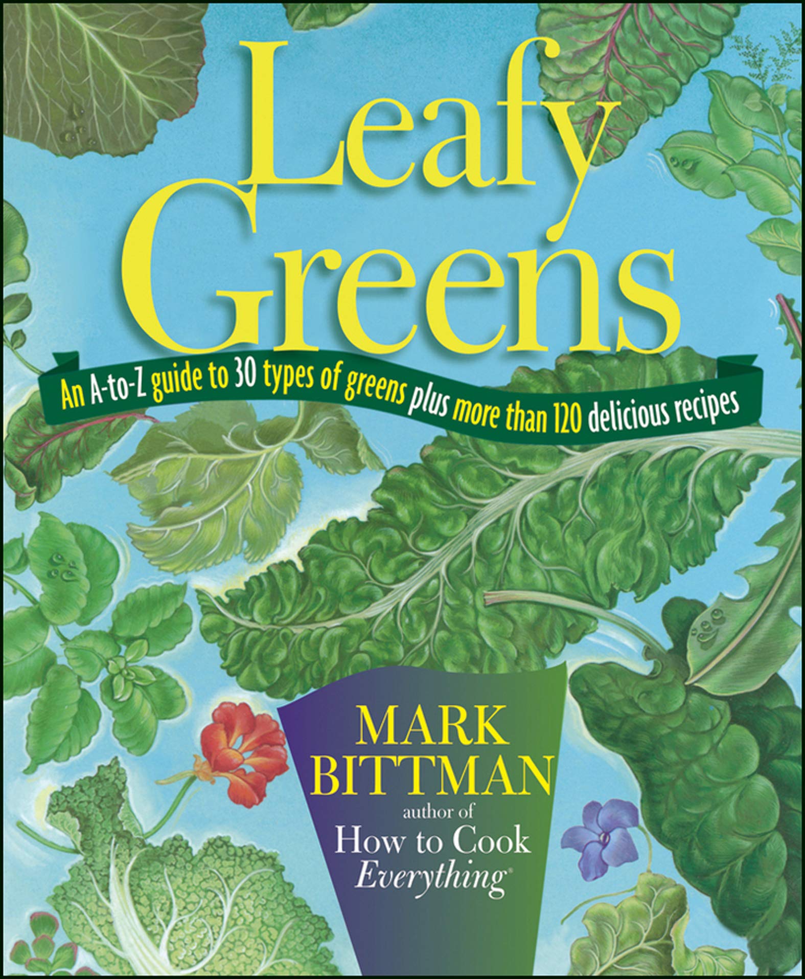 **Leafy Greens Guide: 30 Types of Greens & 120+ Delicious Recipes – Healthy Cooking, Salads & Smoothies**