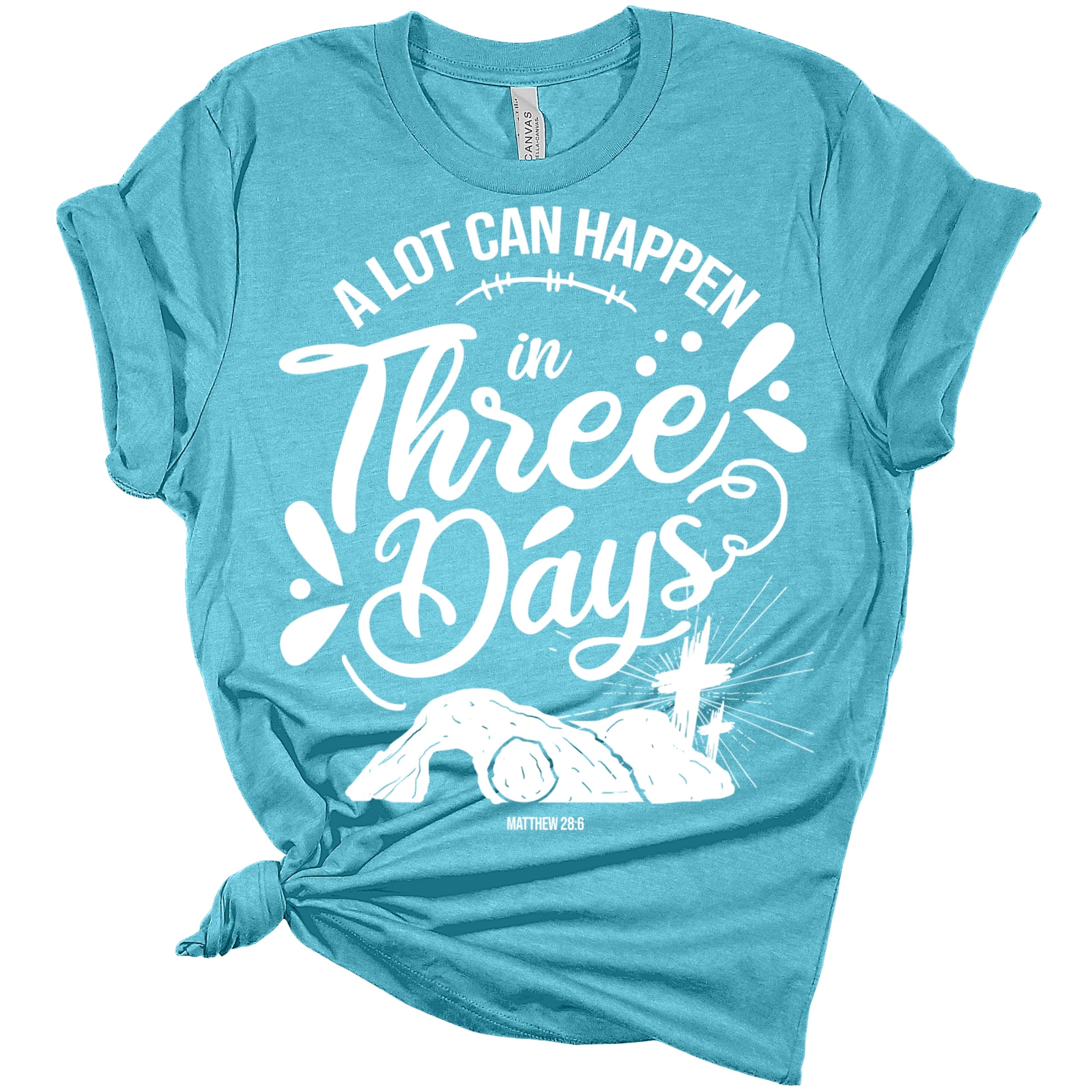 Women's Christian Easter T-Shirt - 'A Lot Can Happen in Three Days' Cute Graphic Tee for Church, Egg Hunts & Spring Celebrations