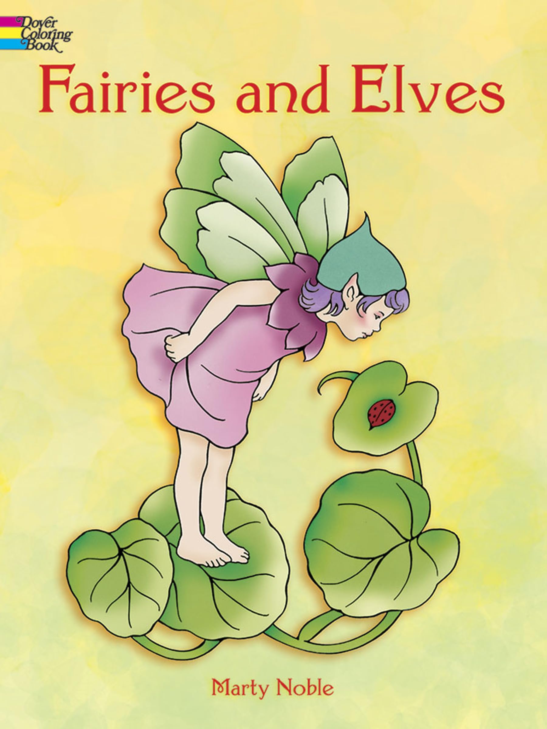 Fairies and Elves Fantasy Coloring Book for Adults & Kids - Magical Creatures Art Therapy & Stress Relief - Dover Coloring Books for Relaxation, Meditation & Creative Fun