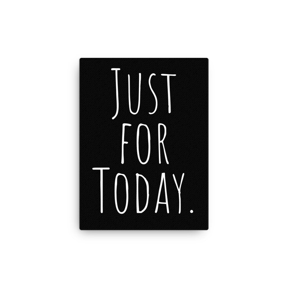 Just for Today Canvas - Inspirational Mindfulness & Recovery Wall Art for Home, Office, or Therapy Room Decor