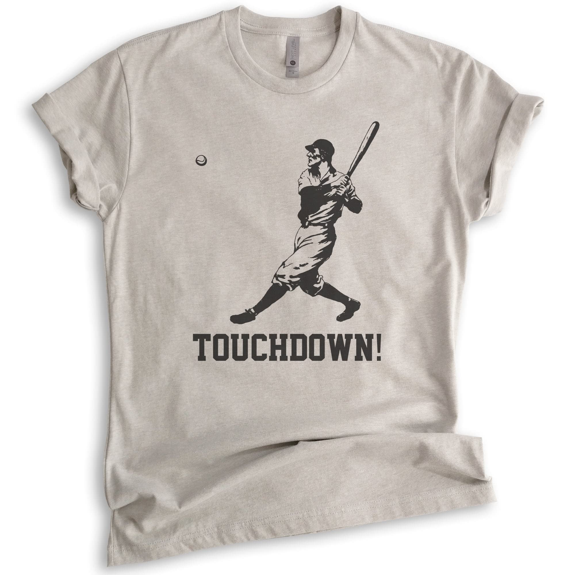 Touchdown Shirt - Unisex Funny Baseball & Football T-Shirt for Men & Women | Ironic Sports Tee for Game Day, Tailgating & Fan Parties