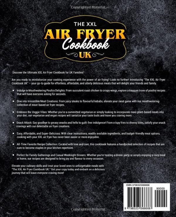XXL Air Fryer Cookbook: Easy, Affordable & Delicious Recipes for Family & Friends | Best Poultry, Meat, Vegetarian, Vegan & Snack Recipes | Perfect for Quick Meals, Healthy Cooking & Party Snacks