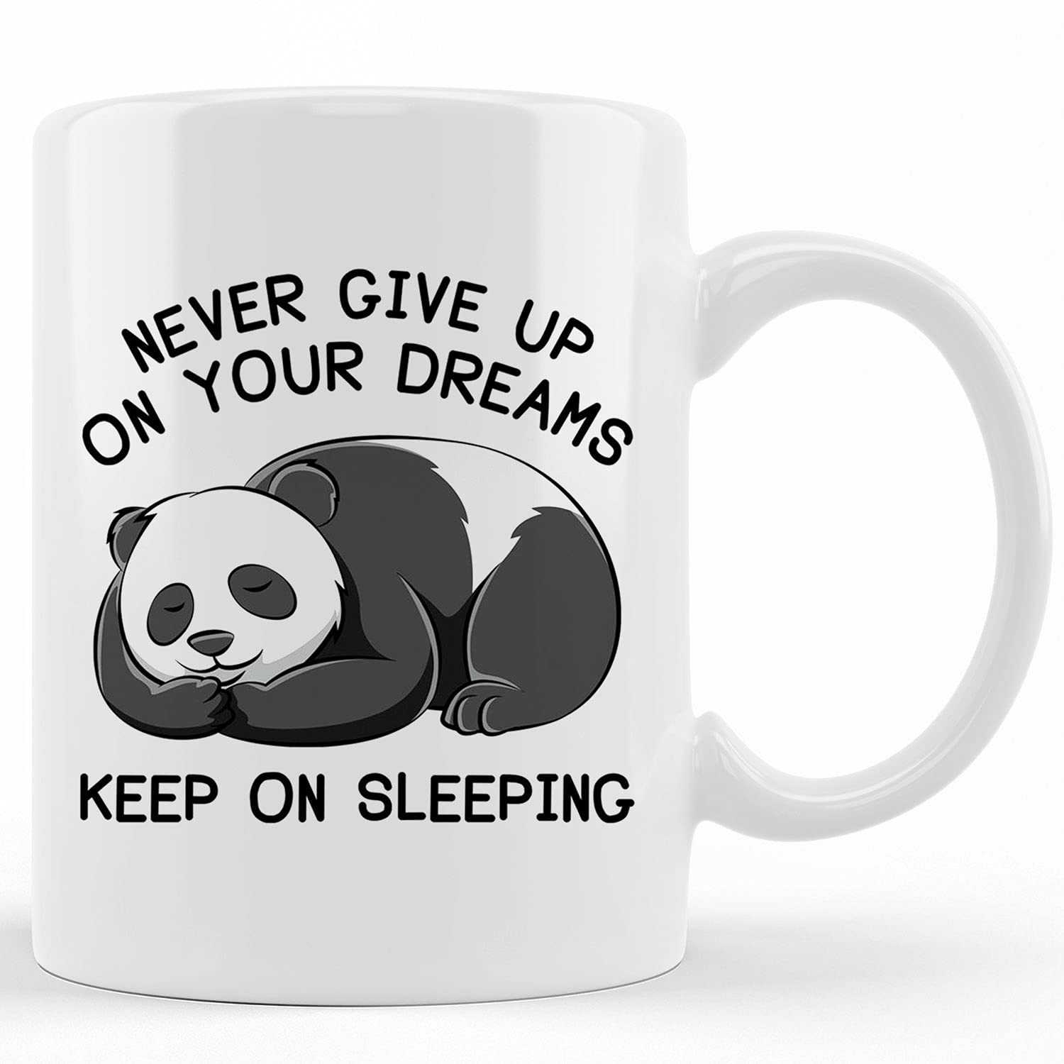 Panda Coffee Mug - Funny Ceramic Novelty Mug with 'Never Give Up On Your Dreams' & 'Keep Sleeping' Design - 11oz & 15oz Options - Perfect Gift for Her/Him, Tea & Coffee Lovers - Ideal for Home, Office, or Gifting