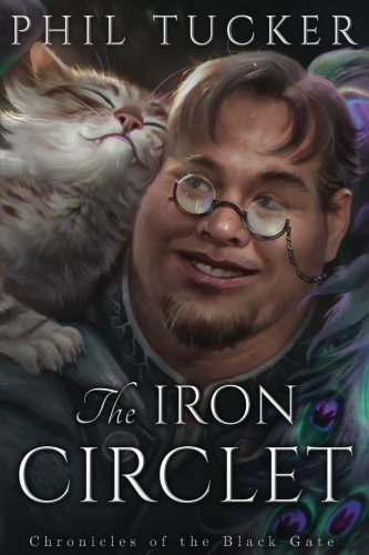 The Iron Circlet - Epic Fantasy Novel (Chronicles of the Black Gate Book Series) - Perfect for Fantasy Readers & D&D Game Nights
