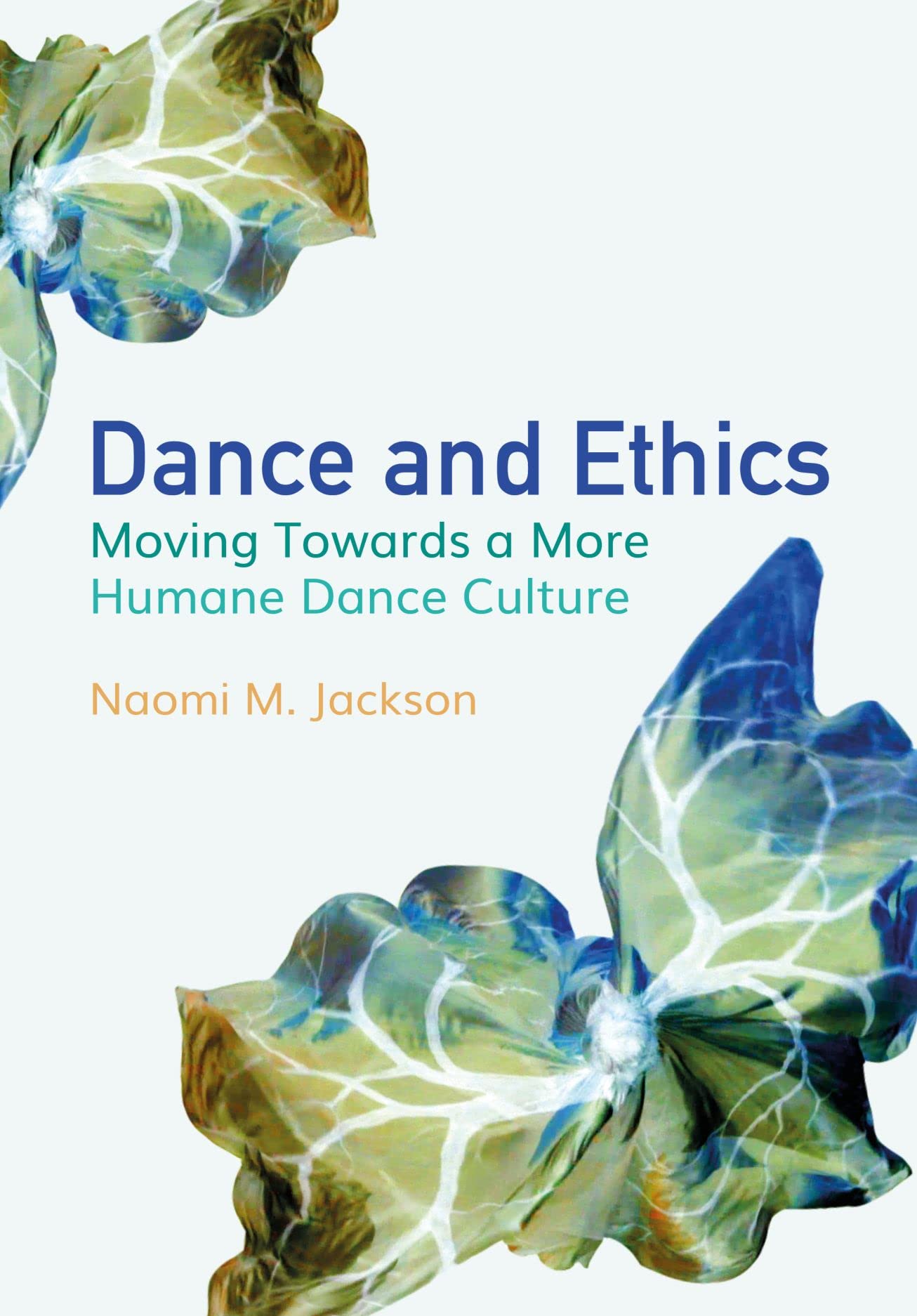 Dance and Ethics: Exploring a More Humane Dance Culture - Perfect for Dance Studios, Educators & Performers