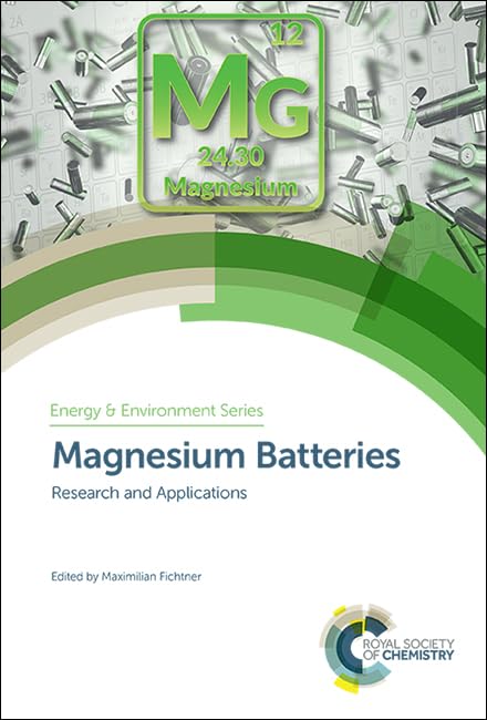 Magnesium Batteries: Advanced Research & Practical Applications for Renewable Energy & Environmental Solutions | Ideal for Green Tech, Energy Storage & Sustainable Power Systems