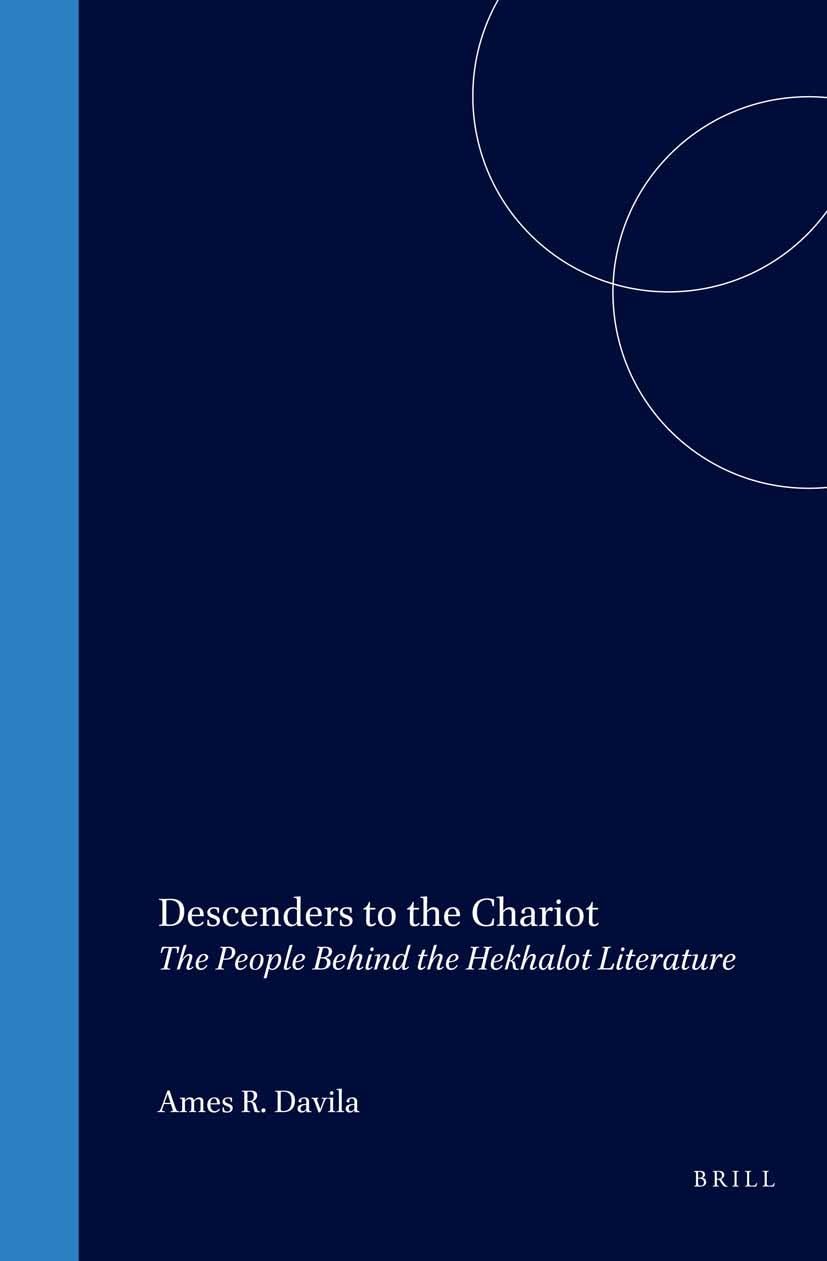Descenders to the Chariot: The People Behind Hekhalot Literature - Jewish Mysticism Study Book | Academic Research on Ancient Jewish Texts for Scholars & Theology Students