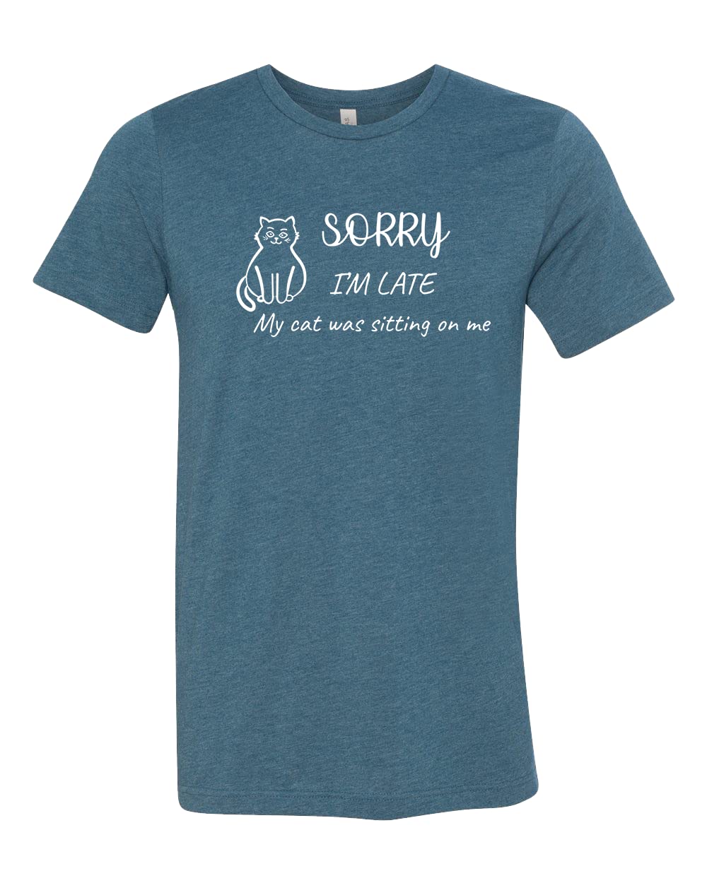 Sorry I'm Late My Cat Was Sitting On Me T-Shirt - Funny Cat Lover Tee for Women & Men | Cute Kitty Graphic Shirt | Perfect Gift for Cat Owners | Great for Casual Wear, Gifts & Cat-Themed Parties