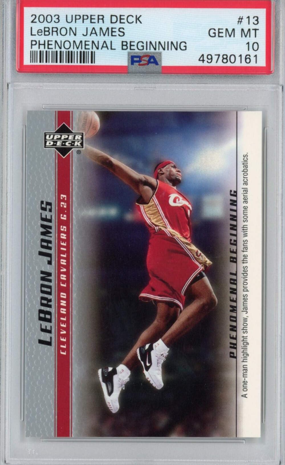 2003-04 Upper Deck LeBron James #13 Rookie Card PSA 10 Gem Mint - Phenomenal Beginnings Basketball Collectible for Display & Investment