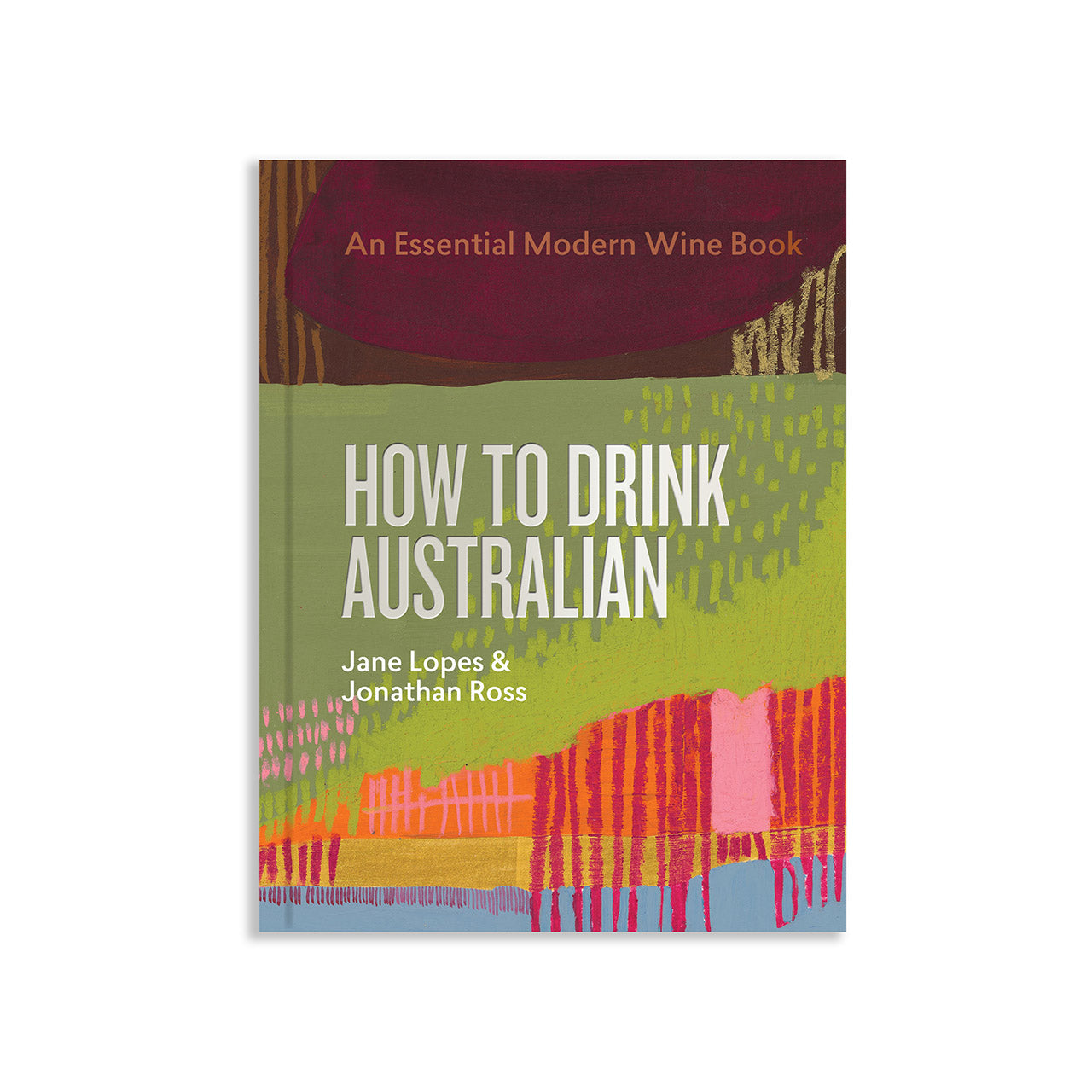 Essential Modern Wine Book: How to Enjoy Australian Wines - Perfect for Wine Tasting Parties & Gifts