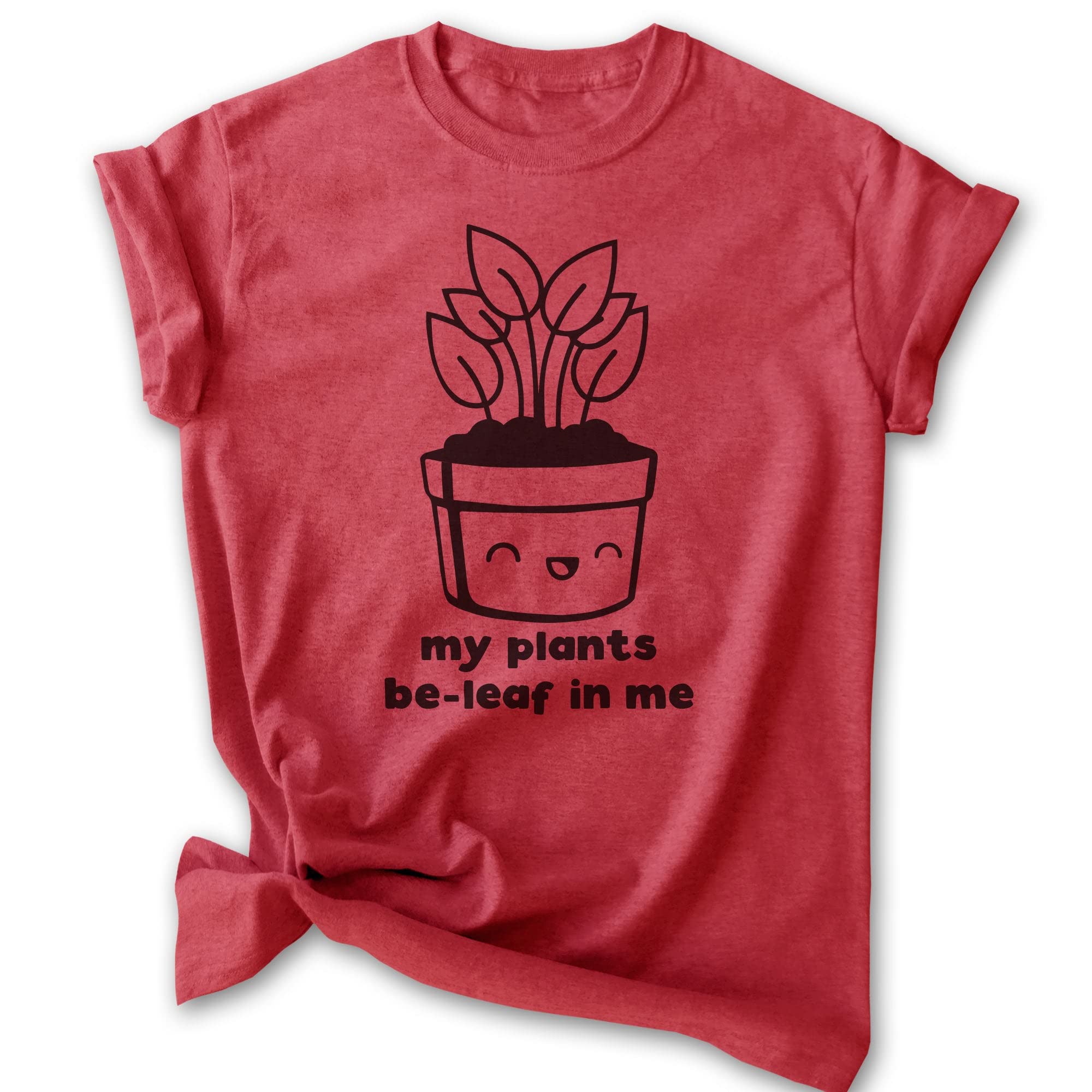 My Plants Be-Leaf in Me T-Shirt - Unisex Plant Lover Shirt for Women & Men - Funny Gardening Tee for Plant Enthusiasts - Perfect for Garden Parties, Earth Day & Nature Lovers