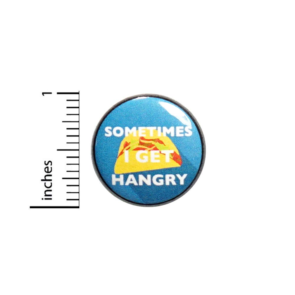 Funny Taco Fridge Magnet - 'Sometimes I Get Hangry' Humorous Kitchen Decor - 1 Inch Geeky Foodie Gift for Refrigerator, Locker or Office - Perfect for Taco Lovers & Mexican Food Enthusiasts