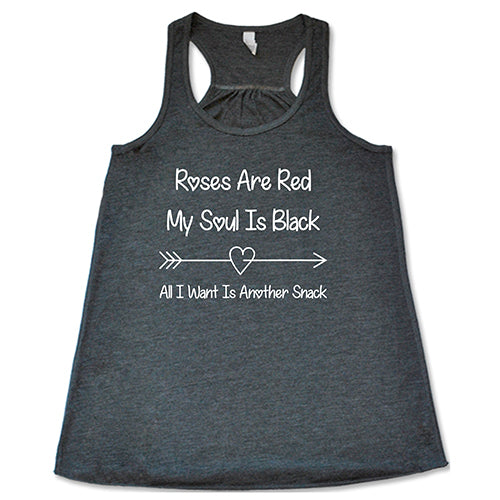 Funny Roses Are Red My Soul Is Black All I Want Is Another Snack T-Shirt - Trendy Graphic Tee for Men & Women - Perfect for Casual Wear, Gifts, and Humor Lovers