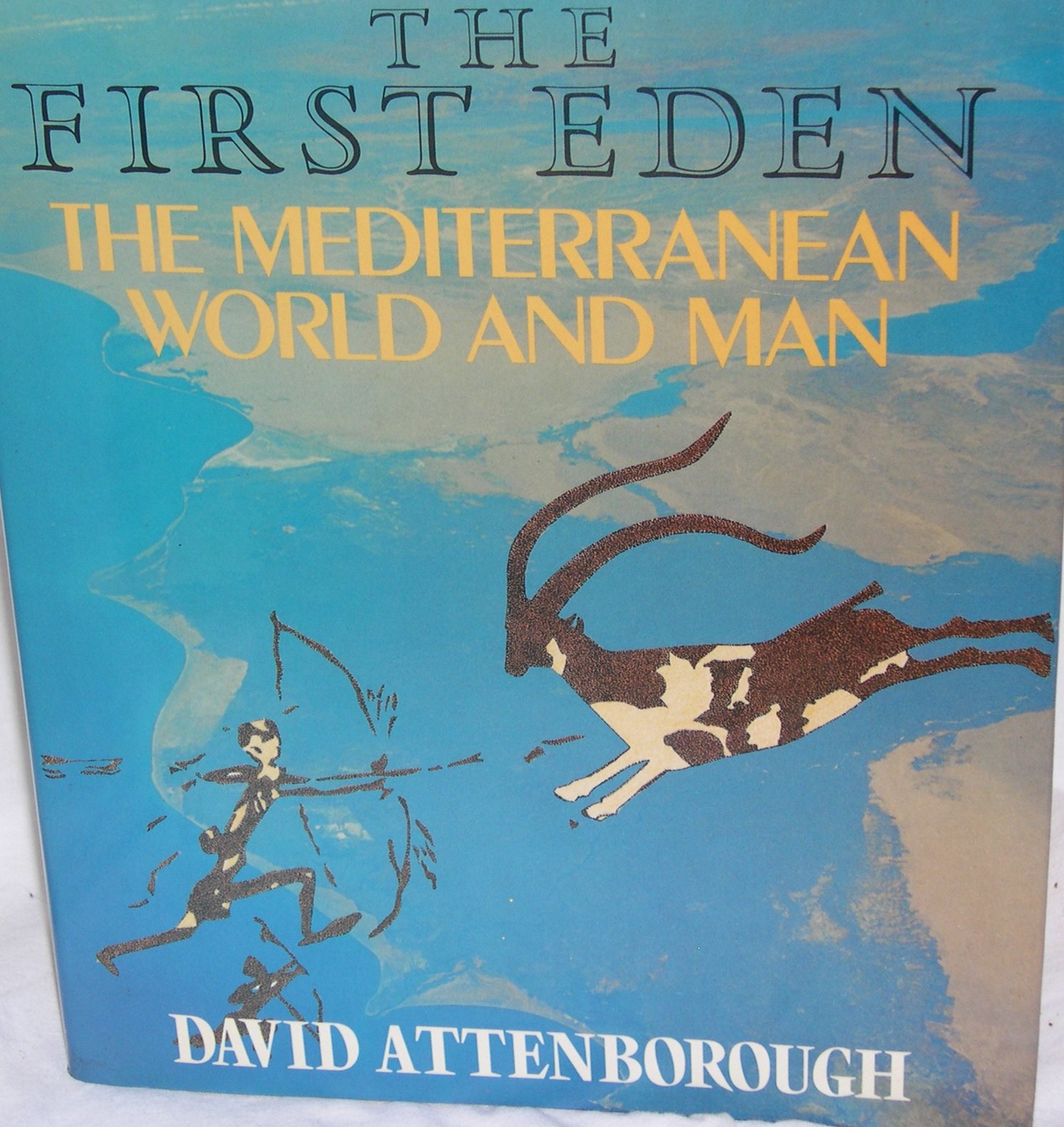The First Eden: The Mediterranean World and Man - History, Culture & Nature | Perfect for History Buffs, Travel Enthusiasts & Mediterranean Studies