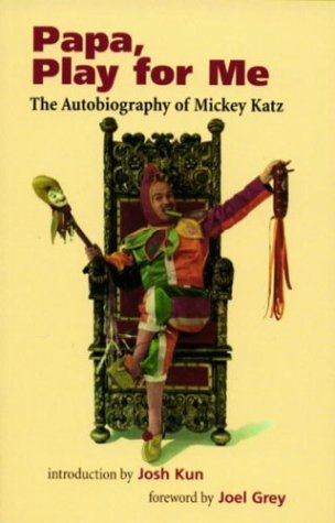 Mickey Katz Autobiography: Papa, Play for Me - Memoir of a Jewish-American Comedian & Musician | Perfect for Music Lovers, Jewish History Enthusiasts, and Biography Readers