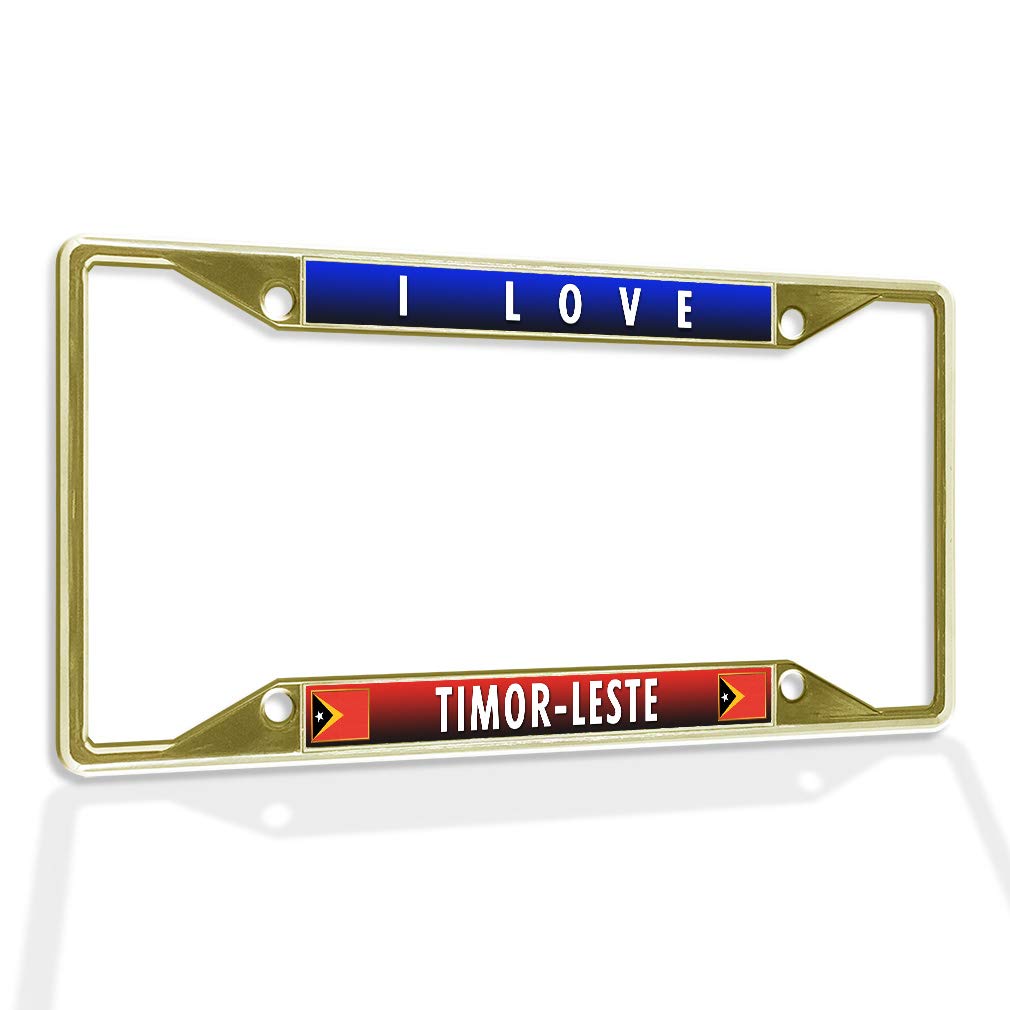 Premium Metal Insert License Plate Frame - I Love Timor-Leste Car Accessory - Weatherproof & Durable Gold Plated 4-Hole Design - Perfect for Car Enthusiasts & Patriotic Drivers