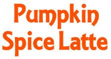 Pumpkin Spice Latte
