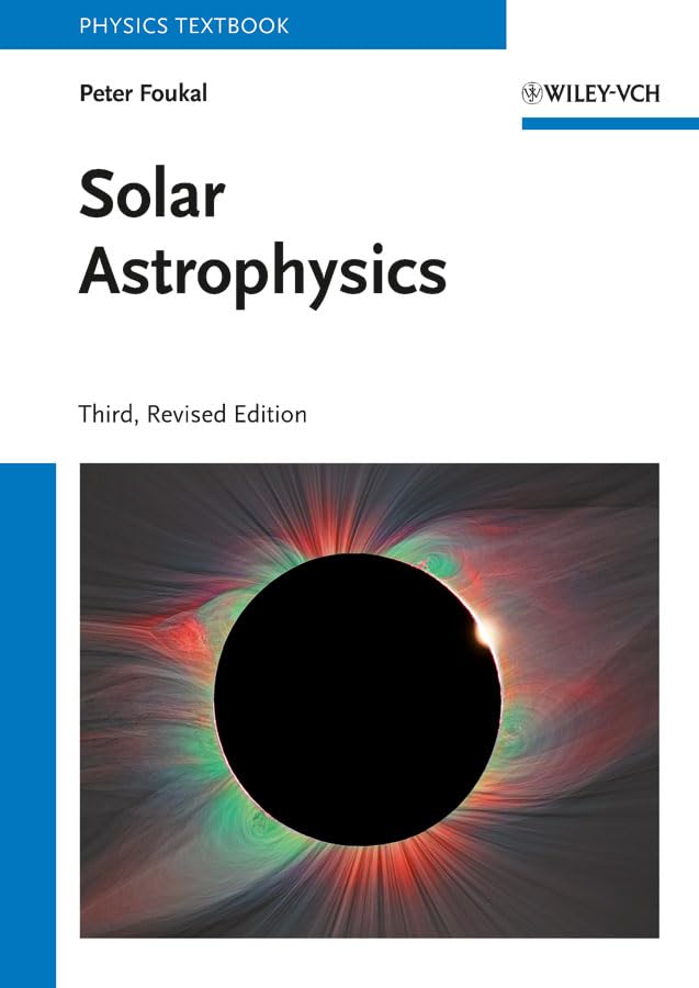 Solar Astrophysics - Explore the Science of the Sun | Astronomy Books & Research Guides for Students & Enthusiasts | Perfect for Space Studies & Stargazing