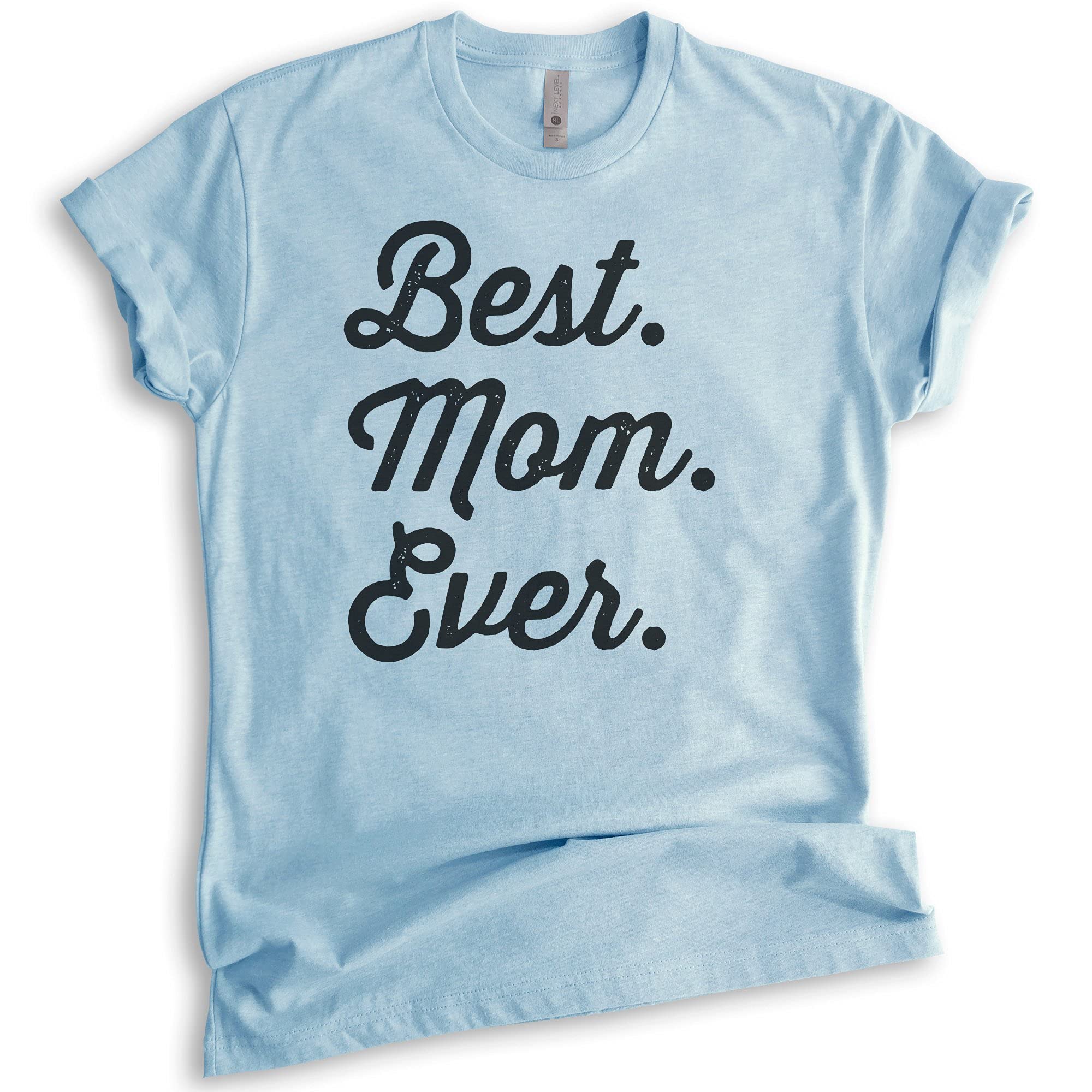 Best Mom Ever T-Shirt - Premium Unisex Cotton Tee for Women & Men - Comfortable Mother's Day Gift for Mom, Mama, Grandma - Perfect for Family Reunions, Mother's Day & Everyday Wear
