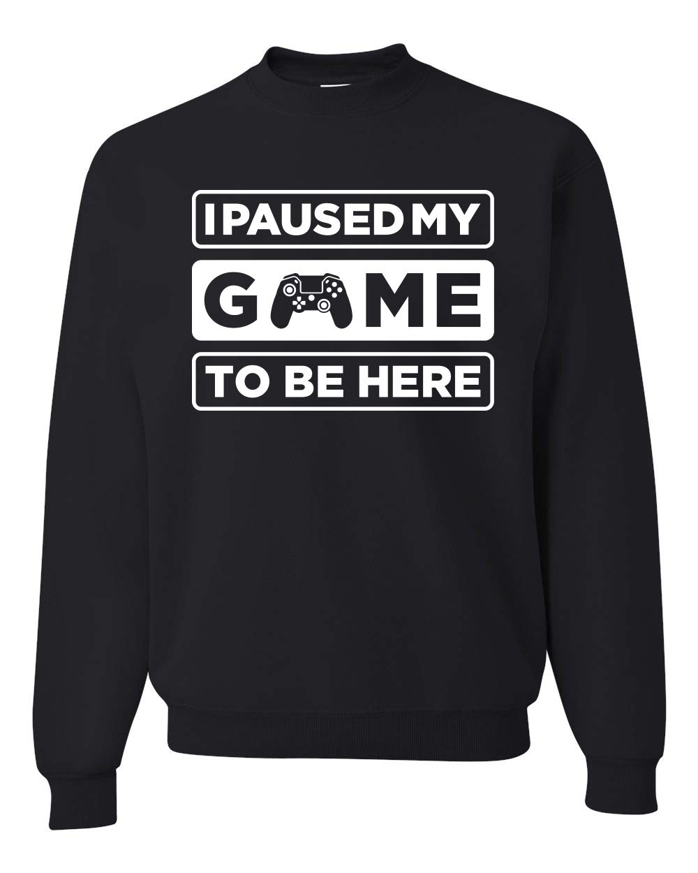 Wild Bobby 'I Paused My Game to Be Here' Gaming Graphic Sweatshirt - Unisex Crewneck Pullover for Gamers & Sports Fans - Perfect for Esports, Casual Wear & Gaming Events