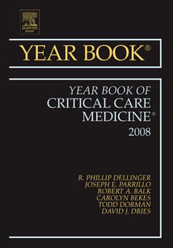 Critical Care Medicine Yearbook 2008 - Comprehensive Medical Reference for ICU & Emergency Care Professionals - Perfect for Hospitals, Clinics & Medical Libraries