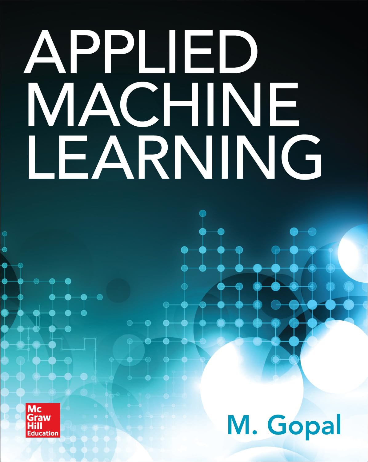 Applied Machine Learning: Practical Guide for Data Science & AI Projects | Learn ML Algorithms, Techniques & Real-World Applications
