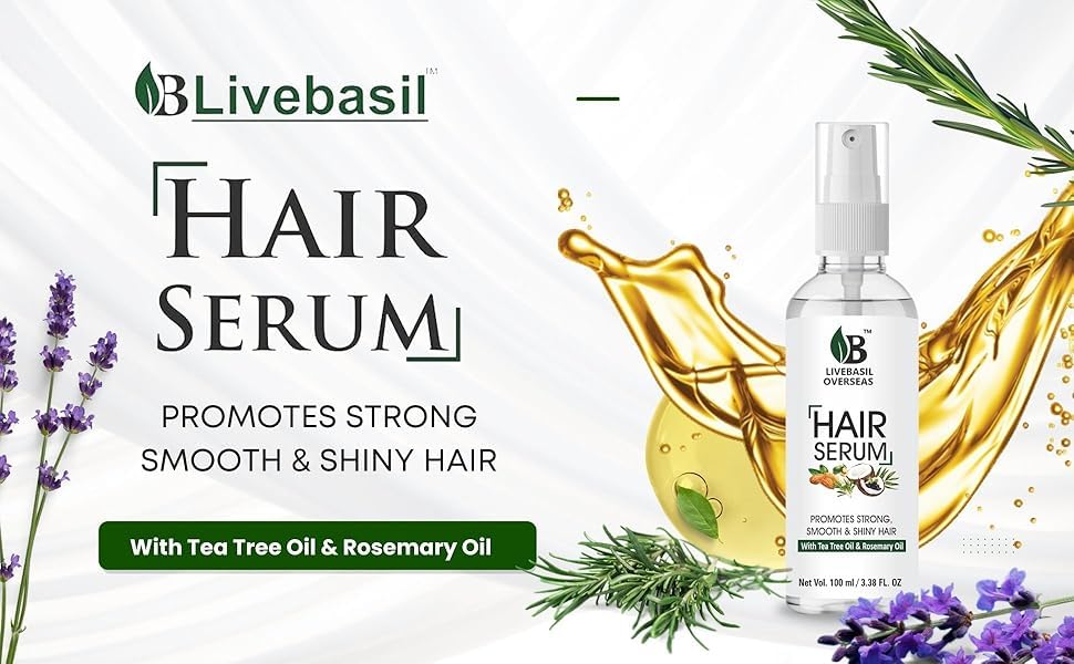 Livebasil Hair Growth Serum with Tea Tree & Rosemary Oil - Promotes Strong, Smooth & Shiny Hair (100ml) - Best for Thinning Hair & Scalp Care - Perfect for Daily Hair Regimen & Styling Prep