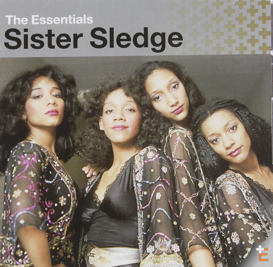 Sister Sledge - The Essentials: Greatest Hits & Classic Songs Collection | Perfect for Parties, Workouts & 80s Music Lovers