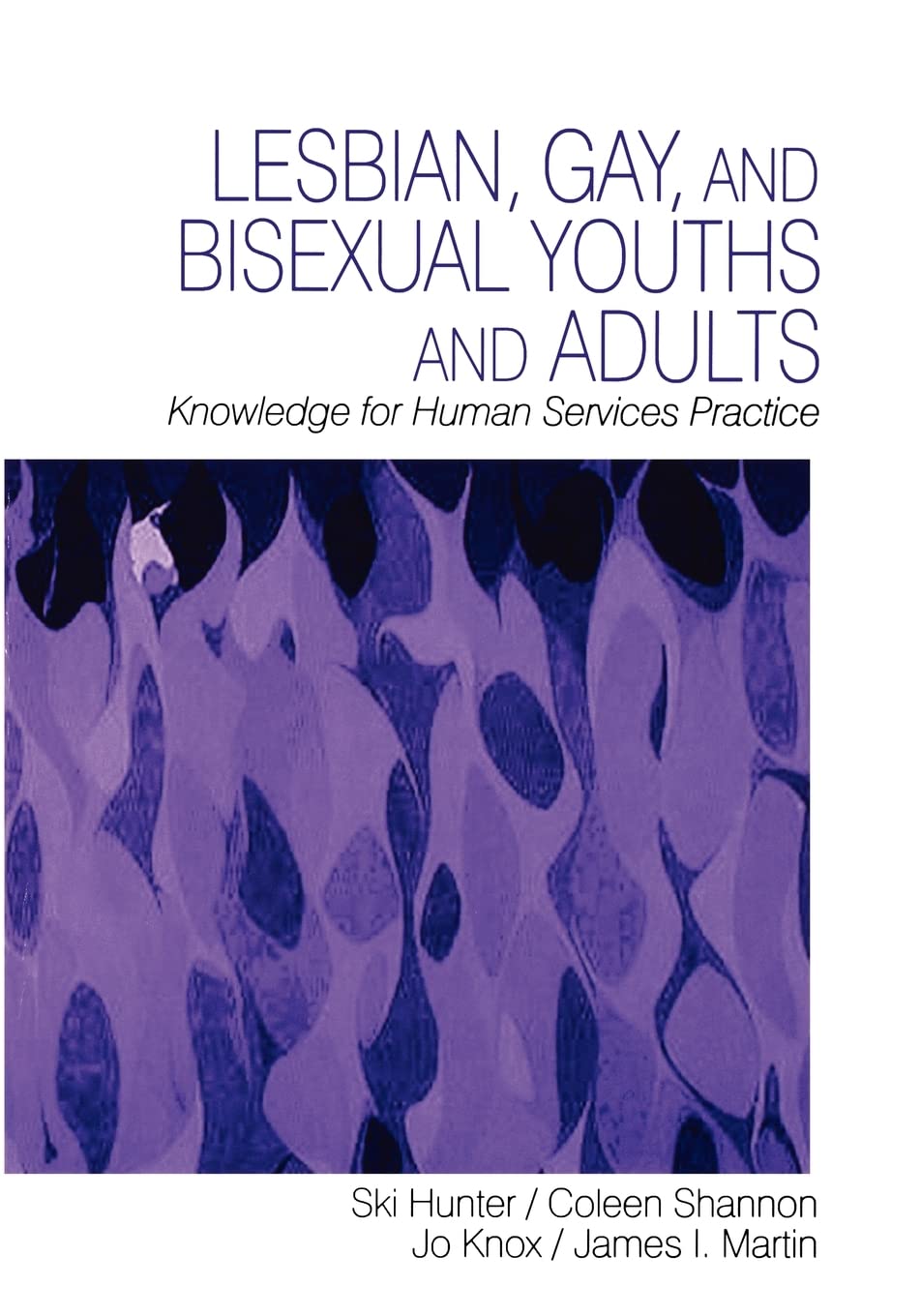 LGBTQ+ Youth and Adult Support Guide: Essential Knowledge for Human Services Professionals | Resources for Counseling, Advocacy & Social Work