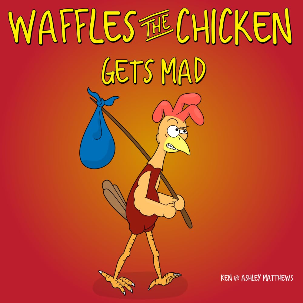 Waffles the Chicken Gets Mad - Funny Animal Story Book for Kids | Perfect for Bedtime Reading & Classroom Storytime