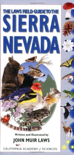 The Laws Field Guide to the Sierra Nevada: Comprehensive Wildlife & Plant Identification Book - Perfect for Hiking, Camping & Nature Exploration