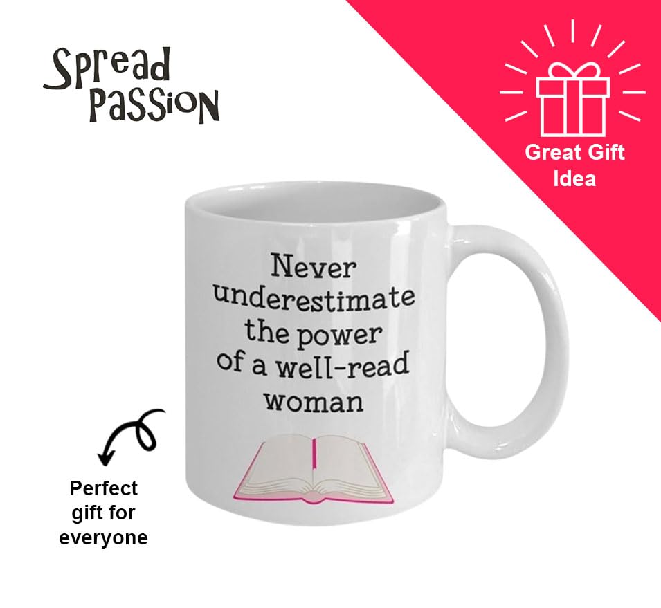 Never Underestimate A Well Read Woman Mug - Funny Coffee Tea Hot Cocoa Cup - Novelty Gift for Book Lovers, Birthday Christmas Anniversary Present - Perfect for Reading Nooks, Office Desks & Cozy Moments