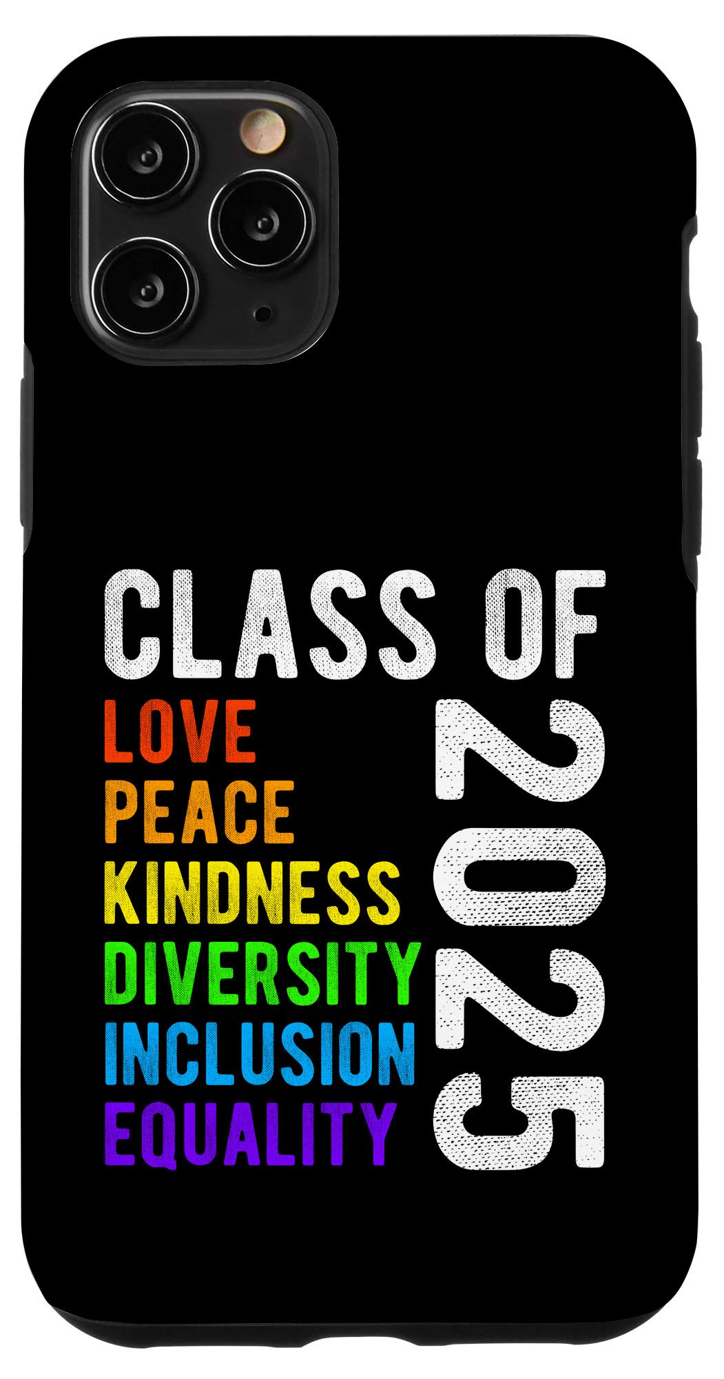 iPhone 11 Pro Case - Graduation Gift for Class of 2025 with Peace Love Kindness Design - Perfect for Graduation Parties & School Events