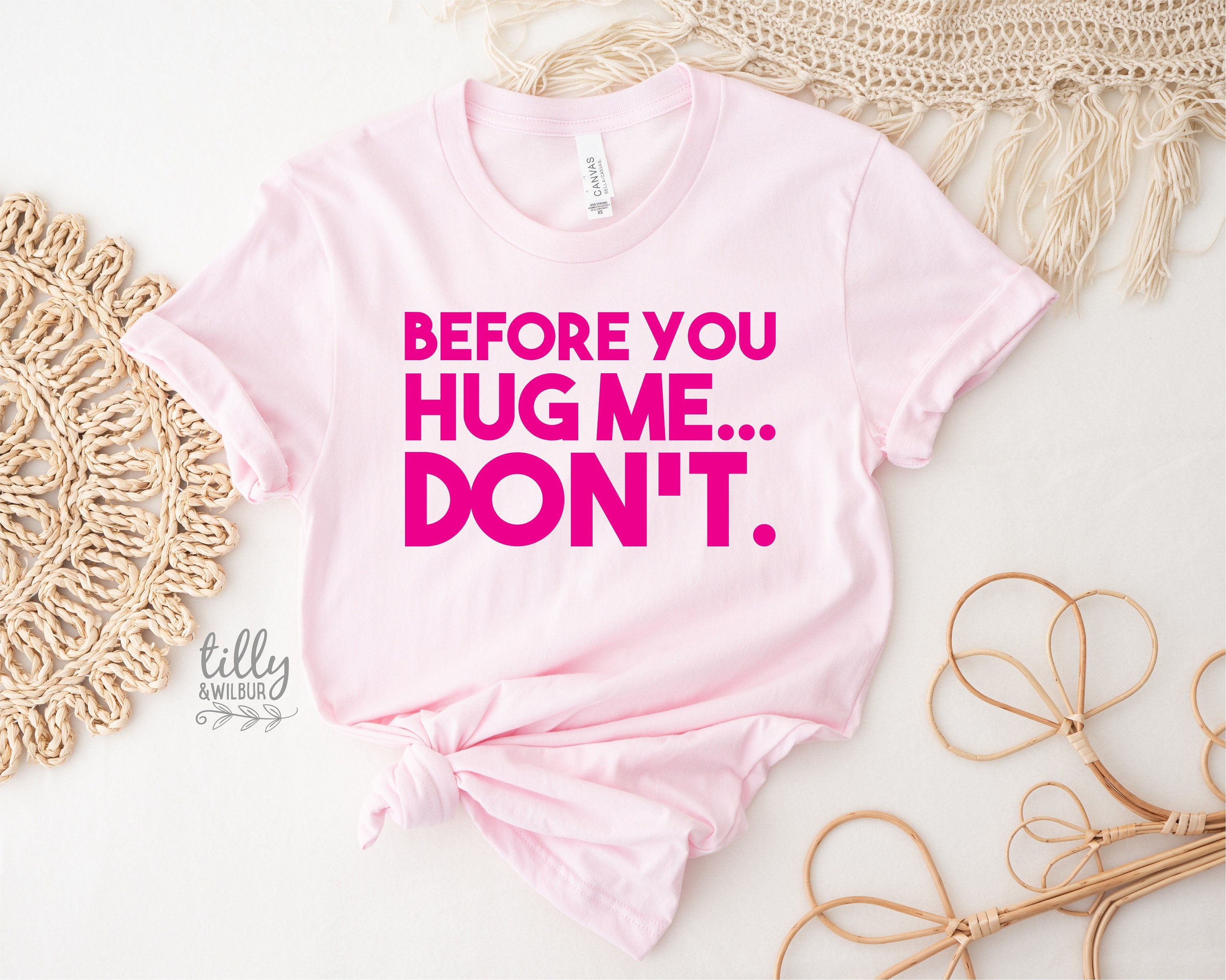 Before You Hug Me Don't T-Shirt - Funny Sarcastic Graphic Tee for Men & Women - Perfect for Casual Wear, Gifts, and Everyday Outfits