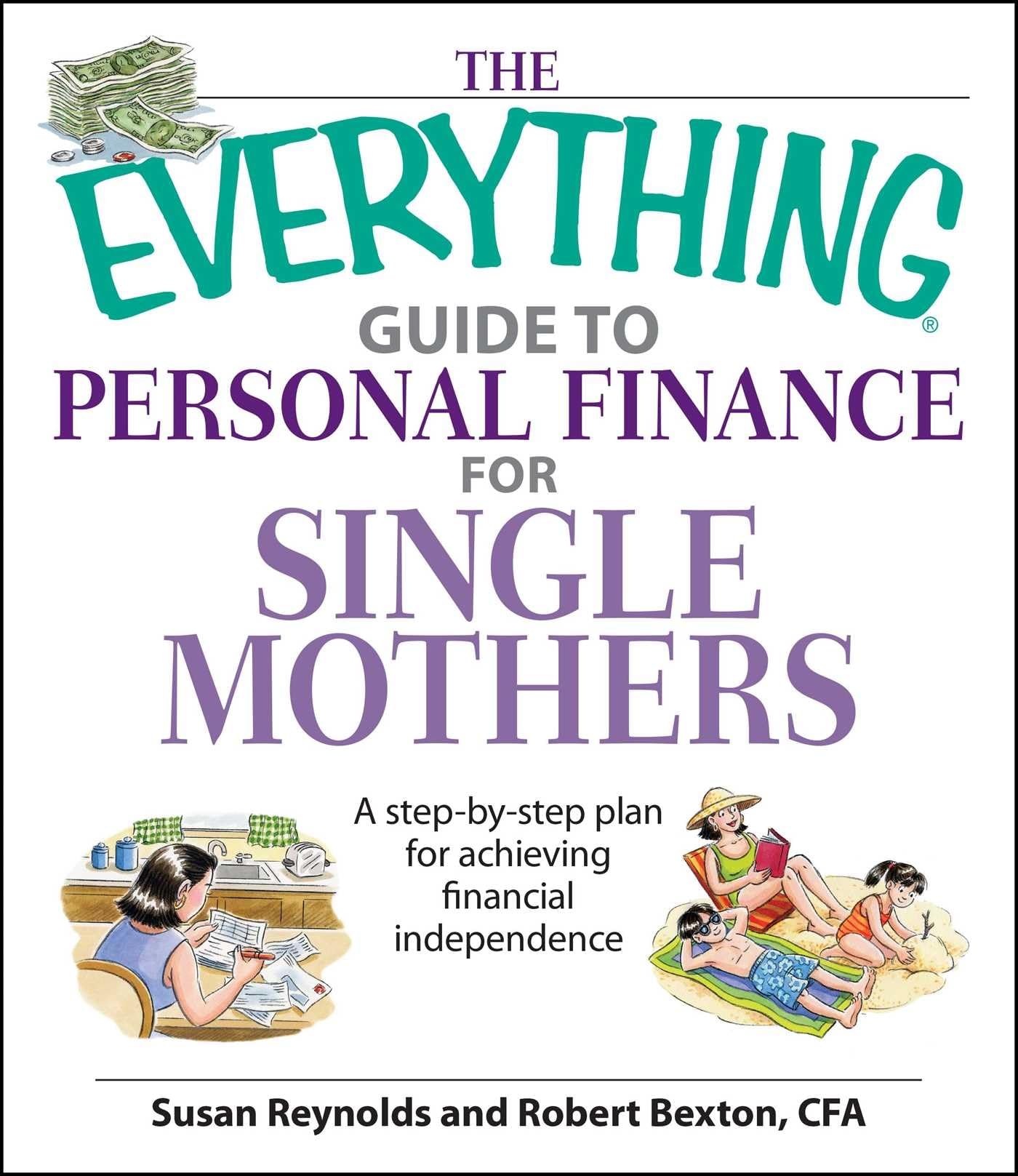 The Complete Personal Finance Guide for Single Moms: Step-by-Step Plan to Achieve Financial Freedom & Budgeting Success - Perfect for Busy Working Mothers Managing Household Finances