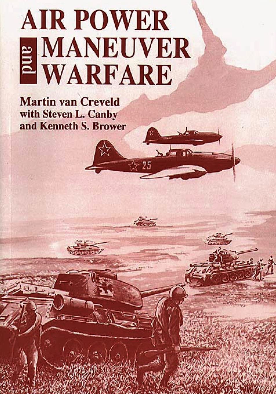 Air Power and Maneuver Warfare - Military Strategy Book for Defense Studies & Tactical Planning | Perfect for Military Professionals, Historians & War Game Enthusiasts