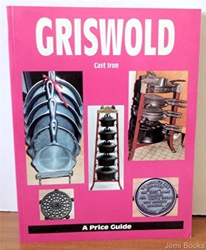 Griswold Cast Iron Cookware Price Guide by L-W Books (1993) - Vintage Cast Iron Skillet Collector's Reference for Antique Kitchenware Enthusiasts