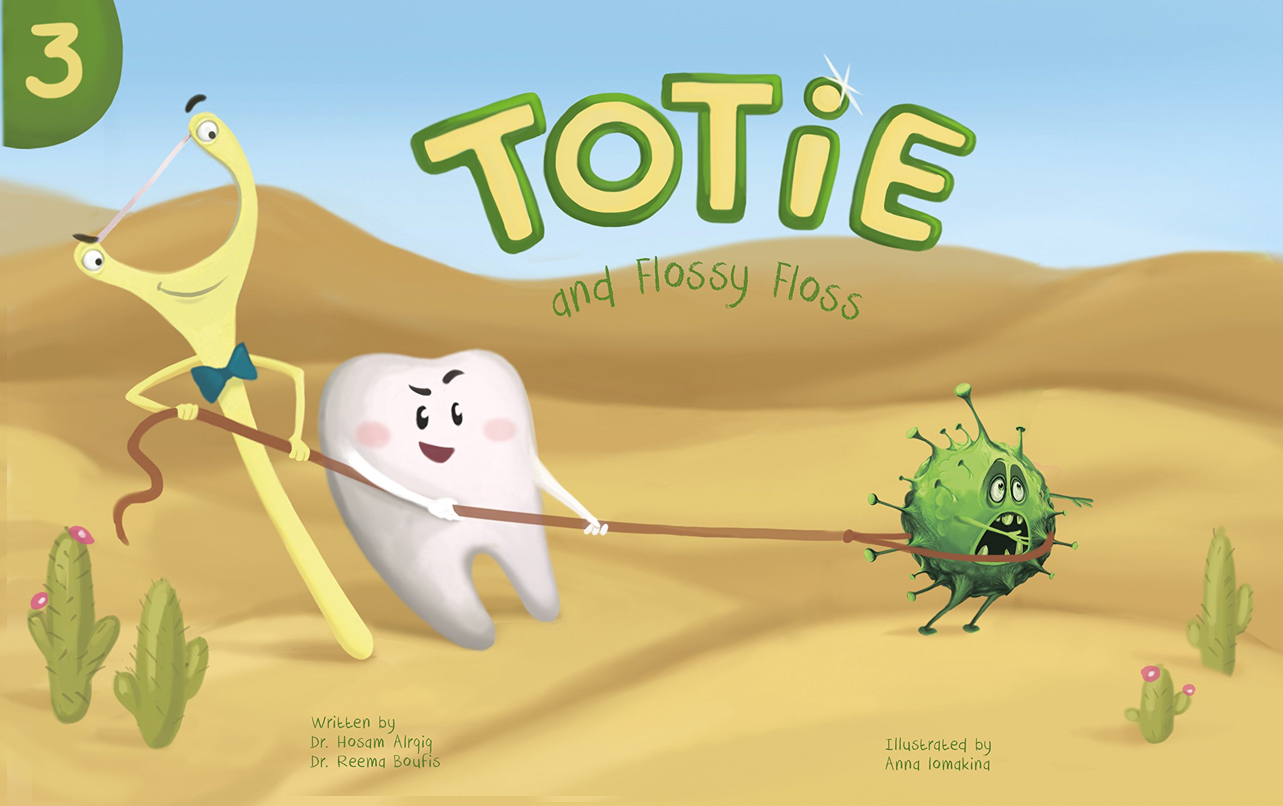 Totie and Flossy Floss: The Ultimate Guide to Dental Flossing for Kids - Fun Teeth Cleaning Adventure (Totie the Molar Book 4) | Perfect for Bedtime Routines & Teaching Children Oral Hygiene