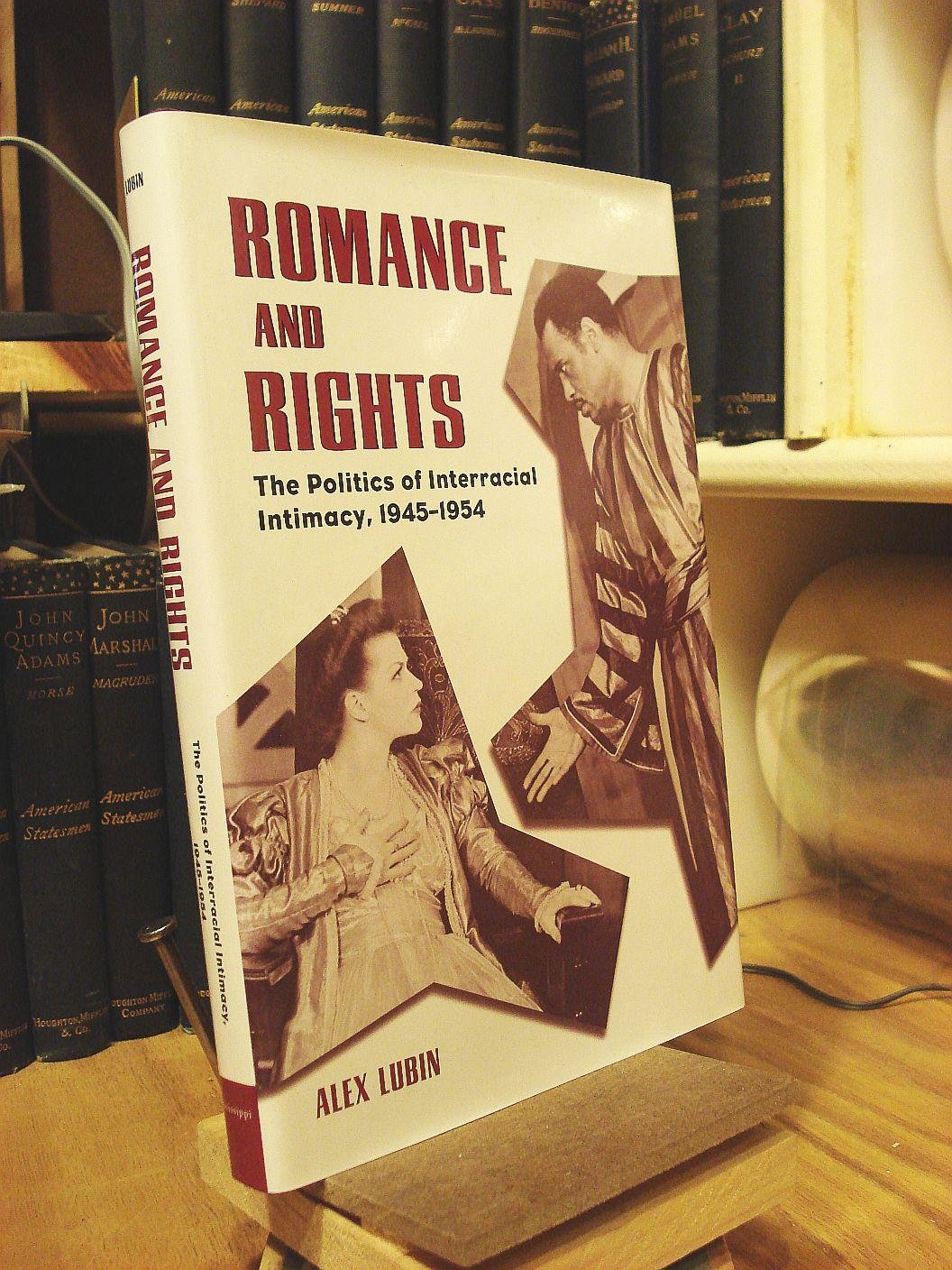 Romance and Rights: The Politics of Interracial Intimacy in America (1945-1954) | Historical Nonfiction Book for Civil Rights Studies & Social Justice Education