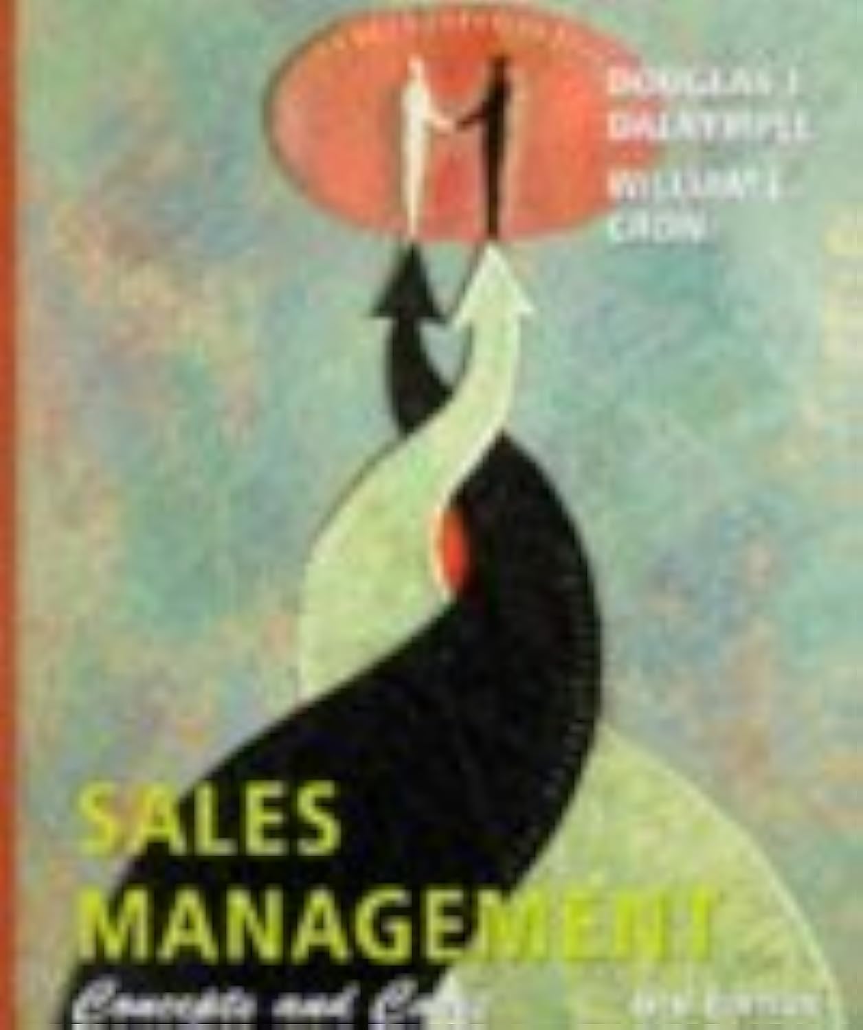 Sales Management: Concepts and Cases - Business Strategy Guide for Sales Professionals | Improve Team Performance & Leadership Skills